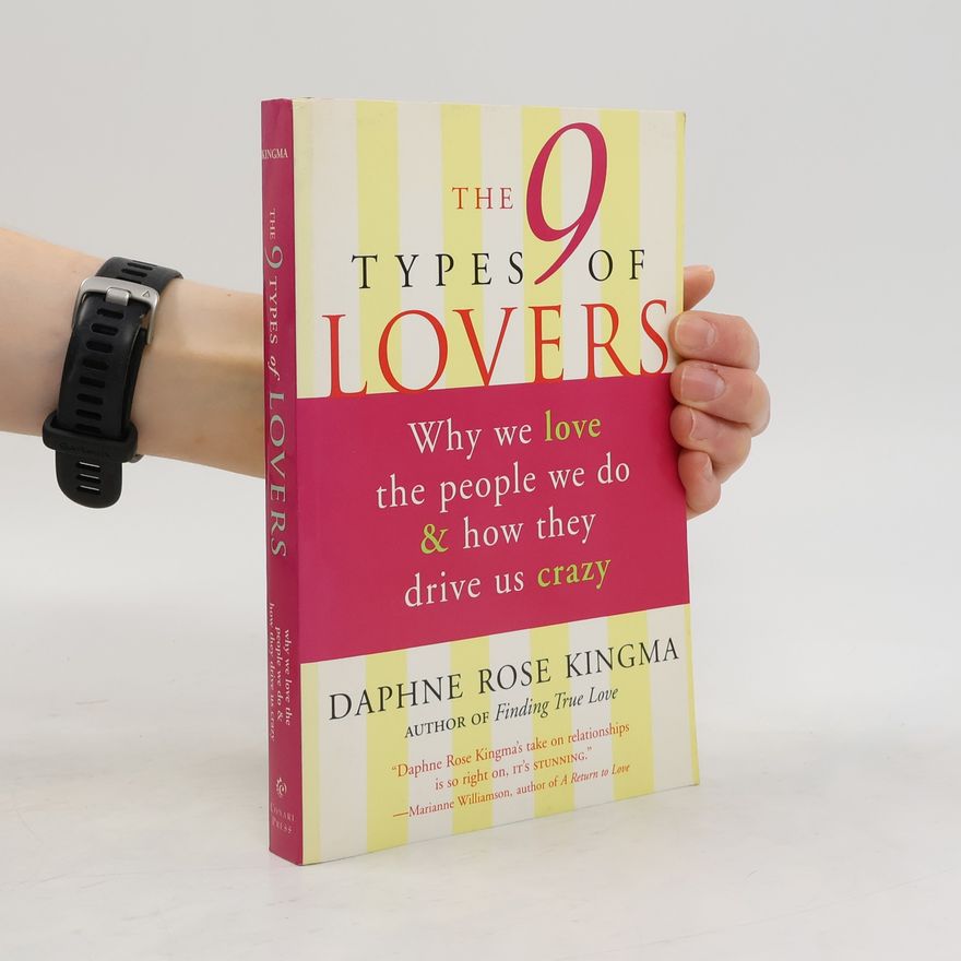 Daphne Rose Kingma The 9 Types Of Lovers