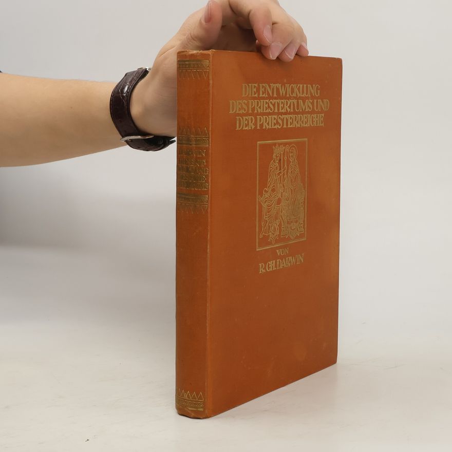 Randolph Charles Darwin Die Entwicklung Des Priestertums und Der Priesterreiche
