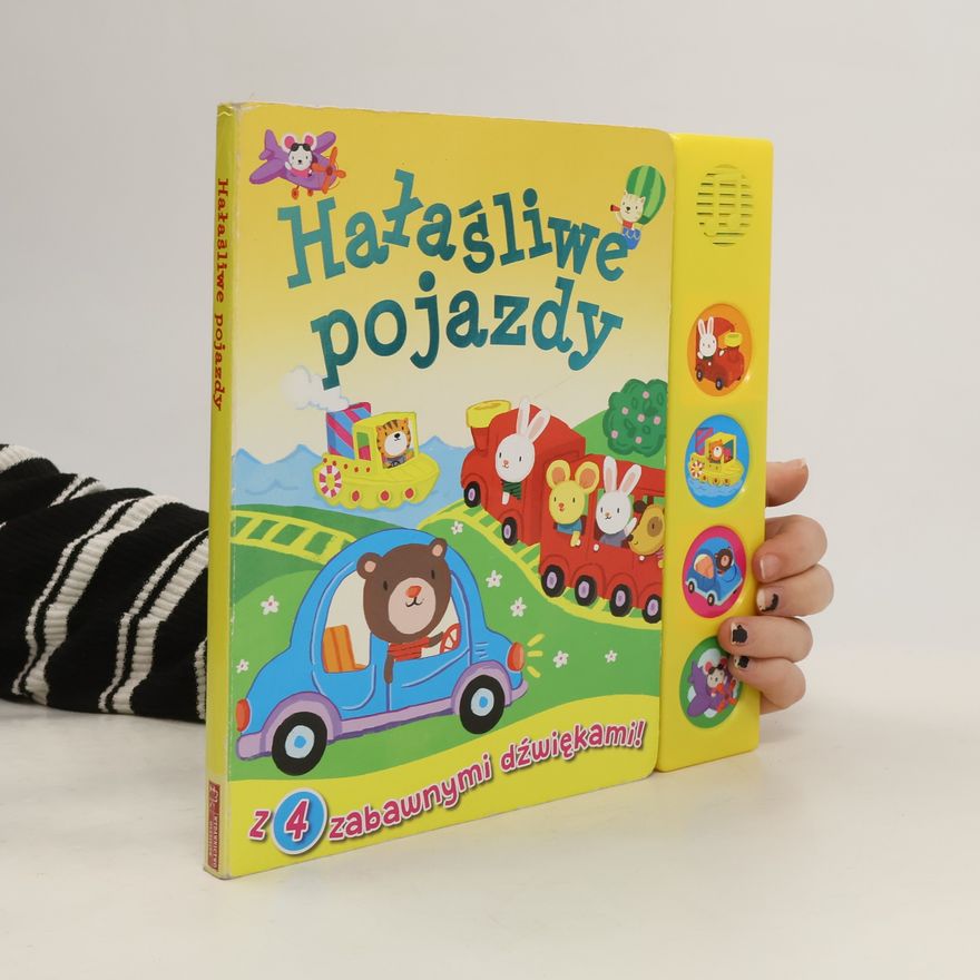 Various authors Hałaśliwe pojazdy. Książeczka dźwiękowa