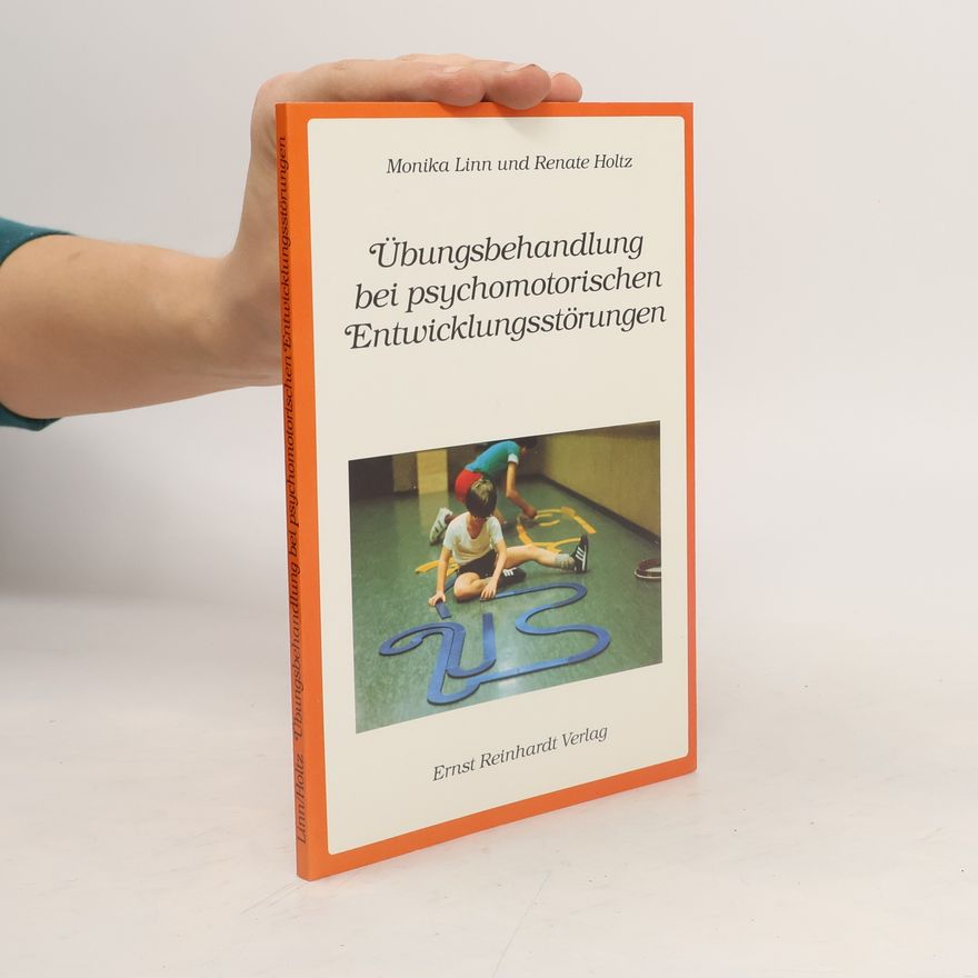 Monika Linn Übungsbehandlung bei psychomotorischen Entwicklungsstörungen