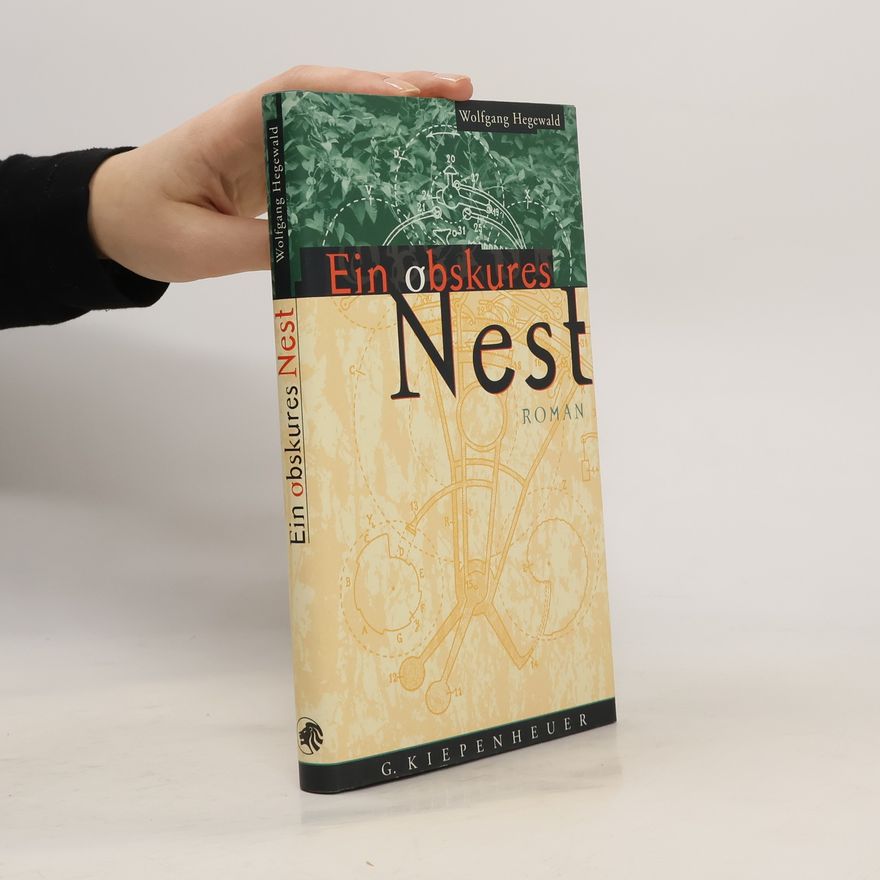 Wolfgang Hegewald Ein obskures Nest