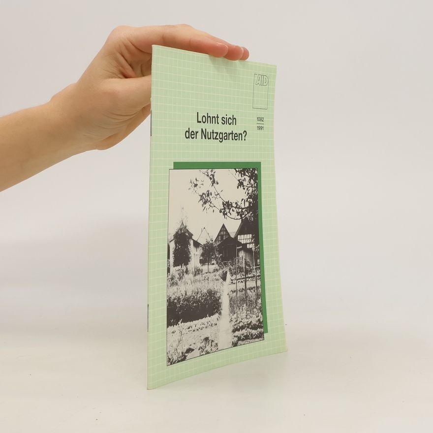 Autorenkollektiv Lohnt sich der Nutzgarten?