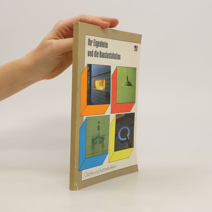 Hubert Grothe Ihr Eigenheim und die Hausinstallation