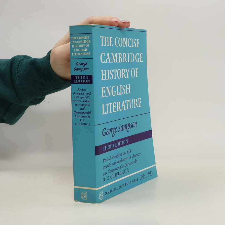 George Sampson The Concise Cambridge History of English Literature