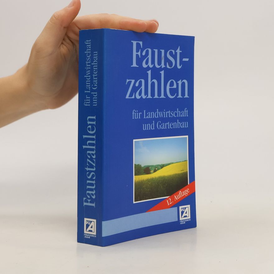 Autorenkollektiv Faustzahlen für Landwirtschaft und Gartenbau