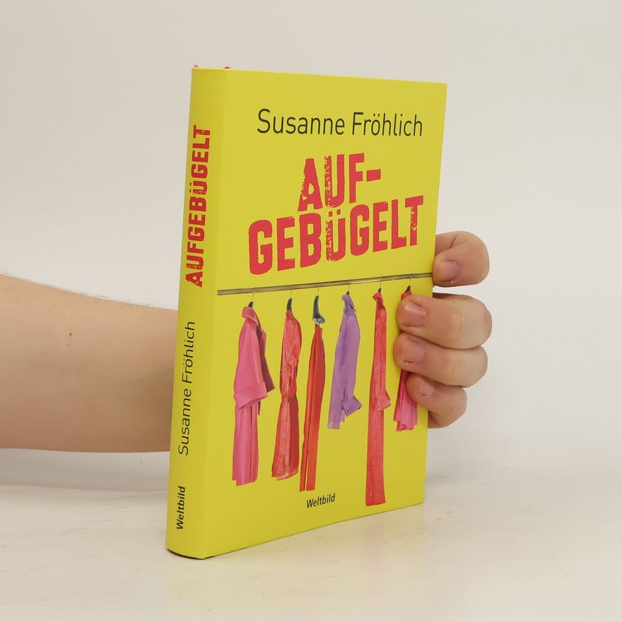 Susanne Fröhlich Aufgebügelt
