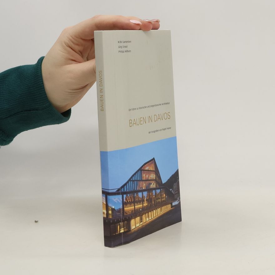 Köbi Gantenbein Bauen in Davos