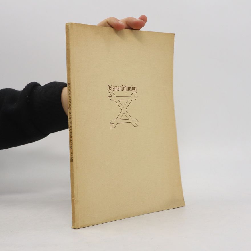 Justus Bier Tilmann Riemenschneider. Ein Gedenkbuch
