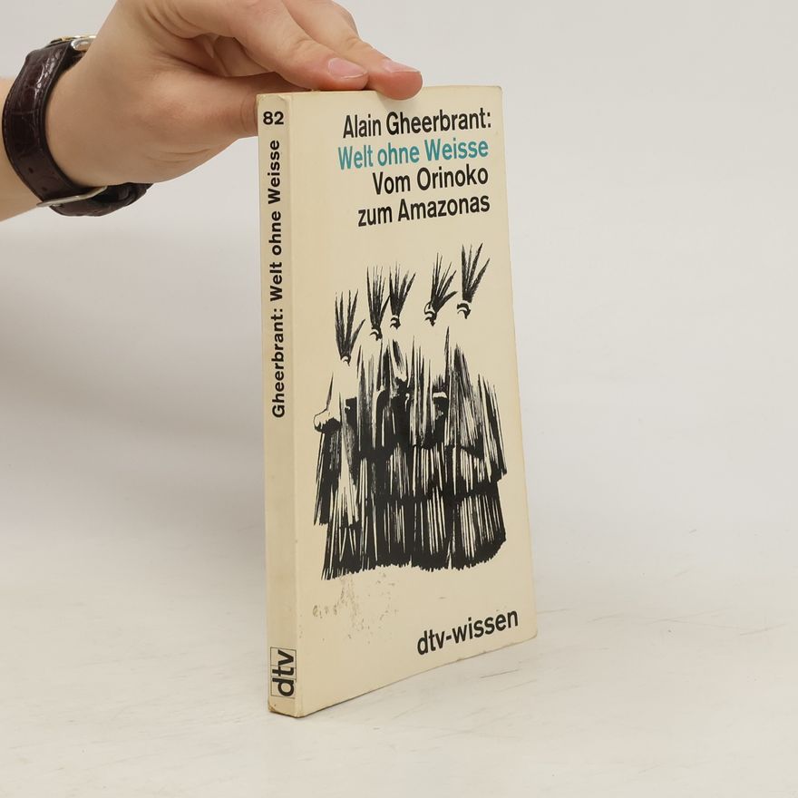 Alain F. Gheerbrant Welt ohne Weisse