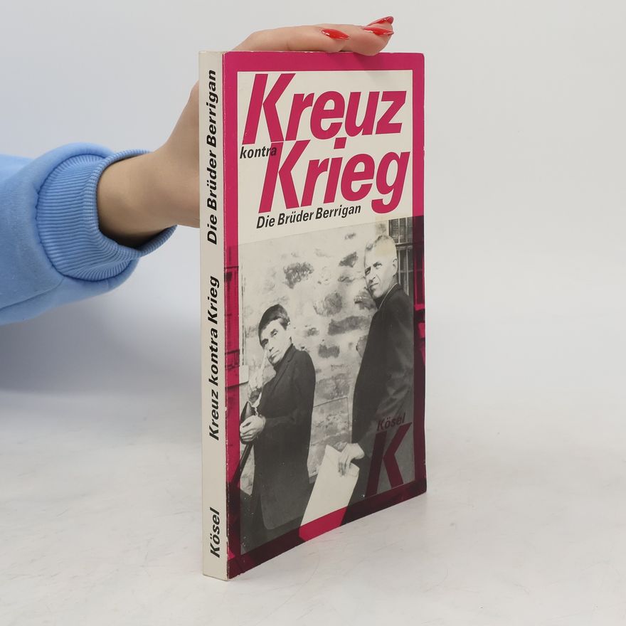 Daniel Berrigan Kreuz kontra Krieg