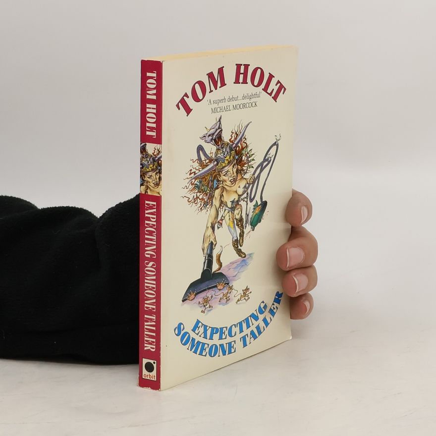 Tom Holt Expecting Someone Taller