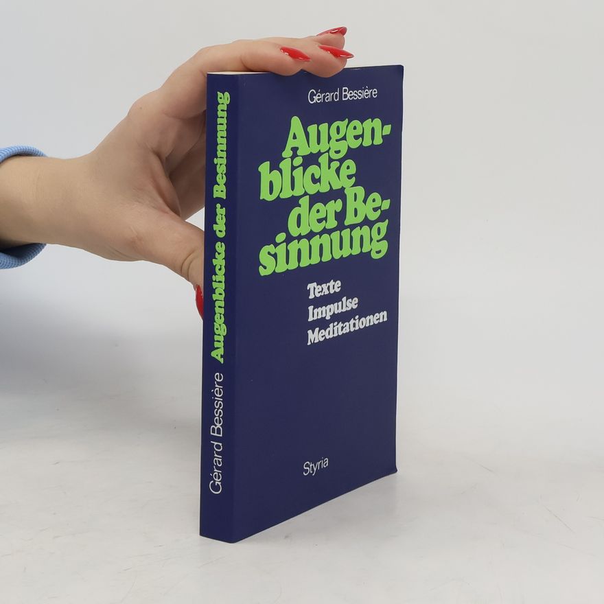 Gérard Bessière Augenblicke der Besinnung