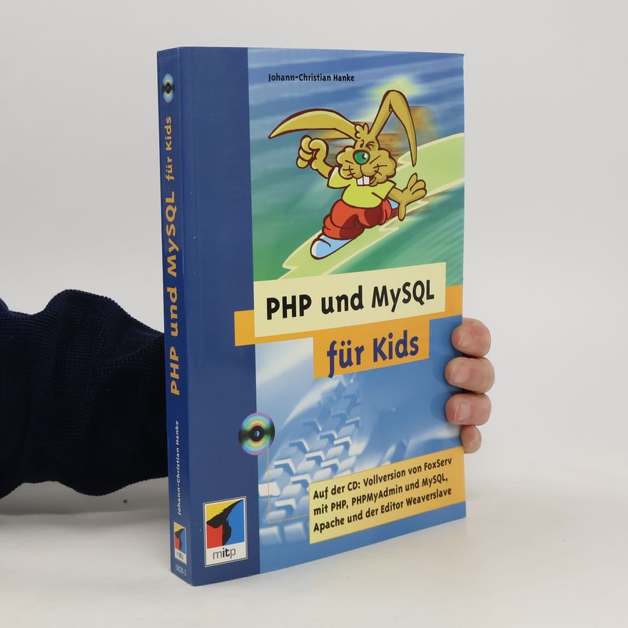 Johann Christian Hanke PHP und MySQL für Kids
