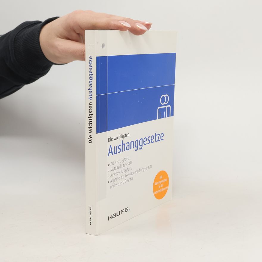 Autorenkollektiv Die wichtigsten Aushanggesetze
