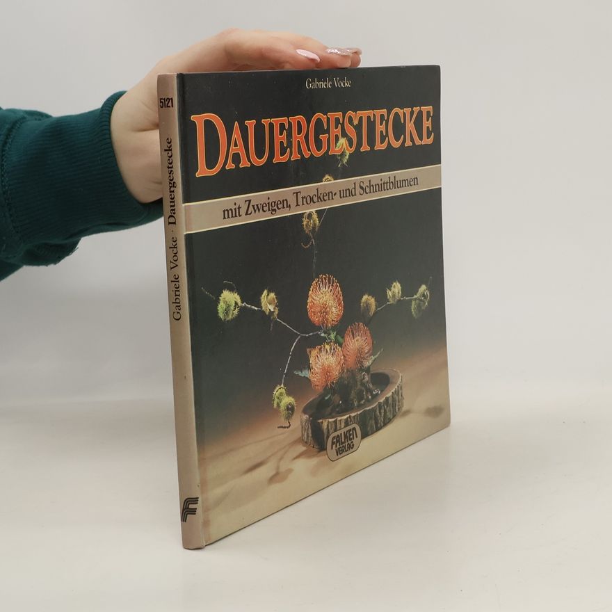 Gabrielle Vocke Dauergestecke