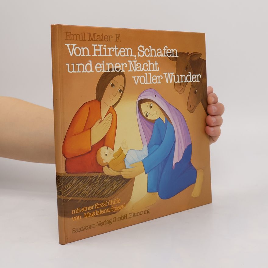 Emil Maier-F. Von Hirten, Schafen und einer Nacht voller Wunder