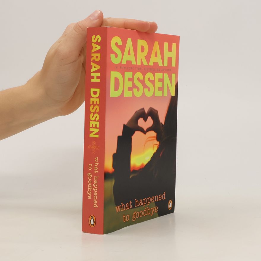 Sarah Dessen What Happened to Goodbye