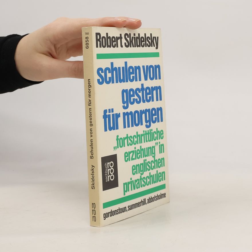 Robert Skidelsky Schulen von gestern für morgen