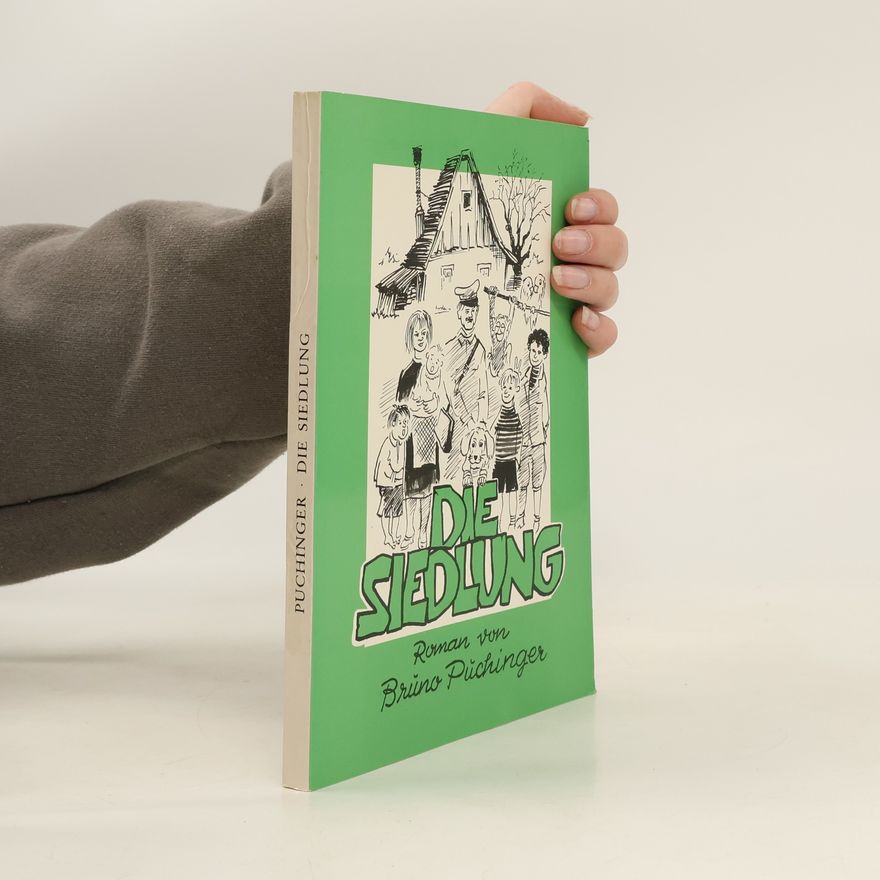 Bruno Puchinger Die Siedlung