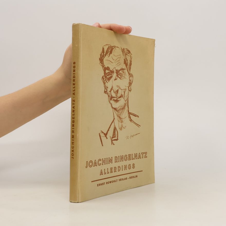 Joachim Ringelnatz Allerdings - Gedichte