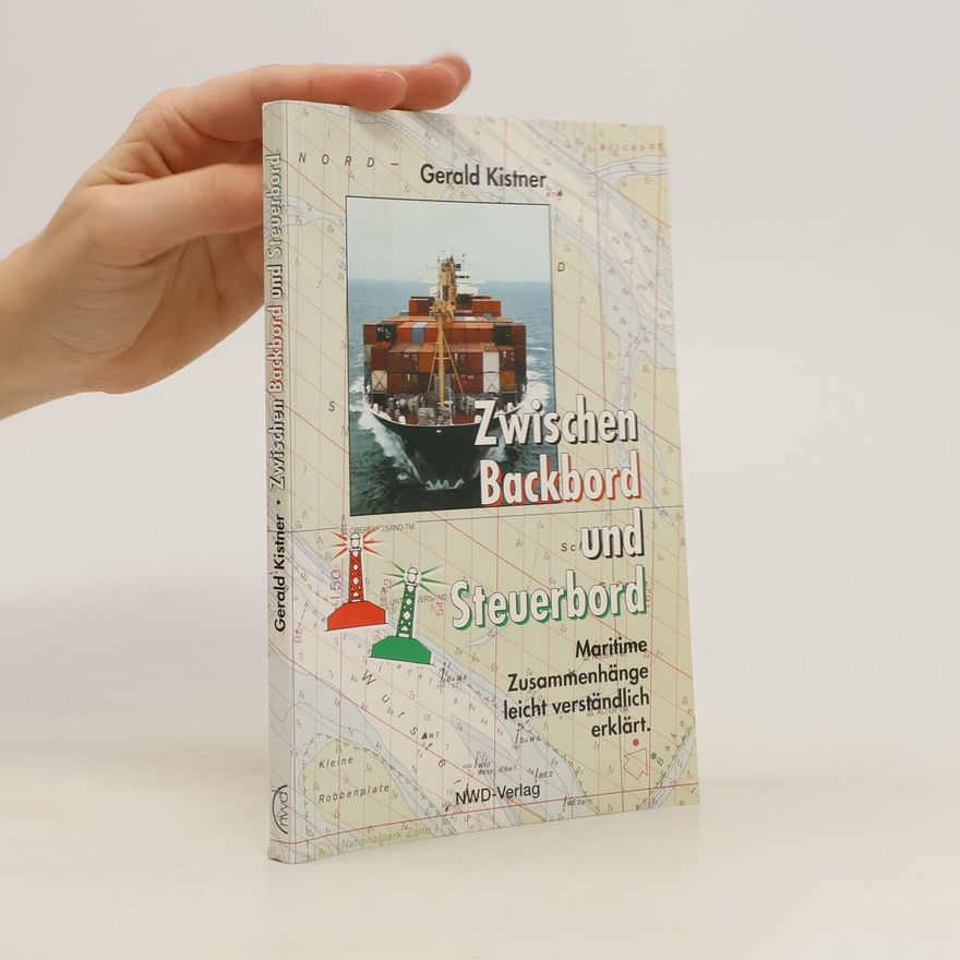 Gerald Kistner Zwischen Backbord und Steuerbord