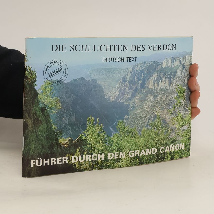 Kolektiv autorů Die Schluchten des Verdon: Führer Durch den Grand Canon