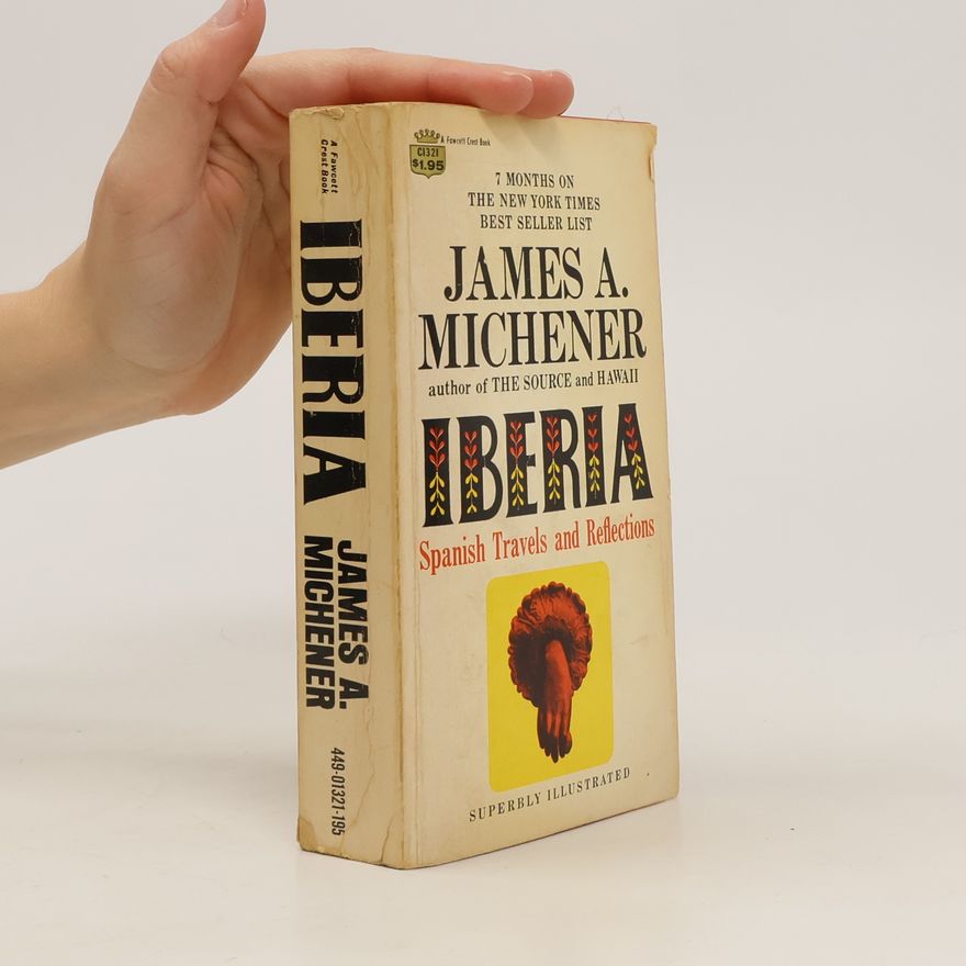 James A. Michener Iberia. Spanish travels and reflections