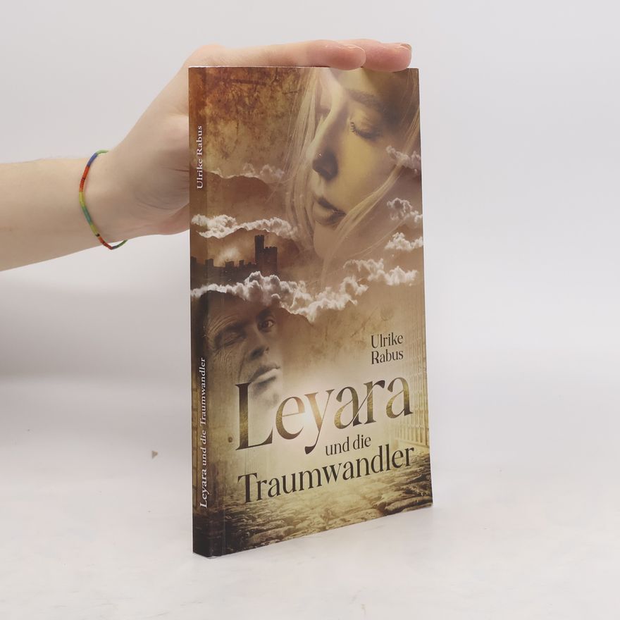 Ulrike Rabus Leyara und die Traumwandler