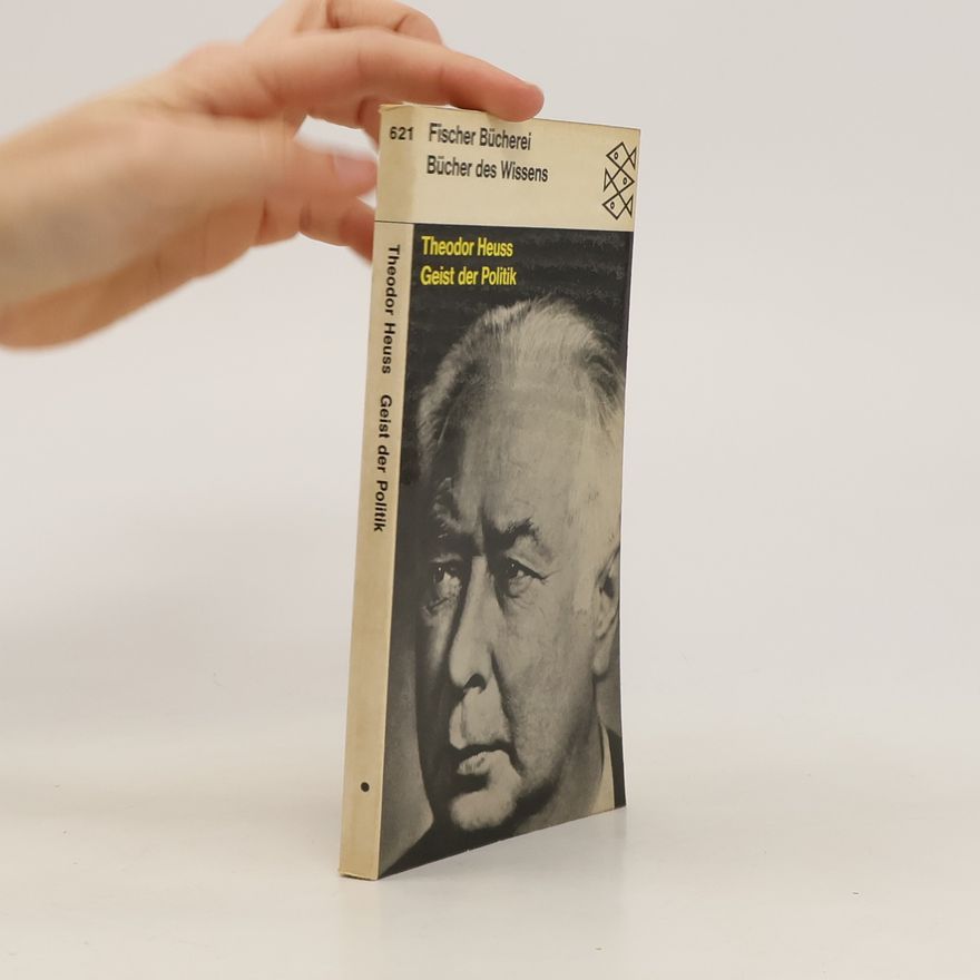 Theodor Heuss Geist der Politik