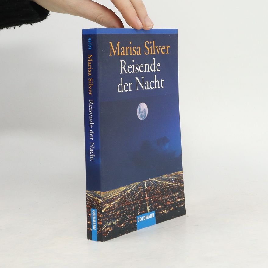 Marisa Silver Reisende der Nacht. Storys