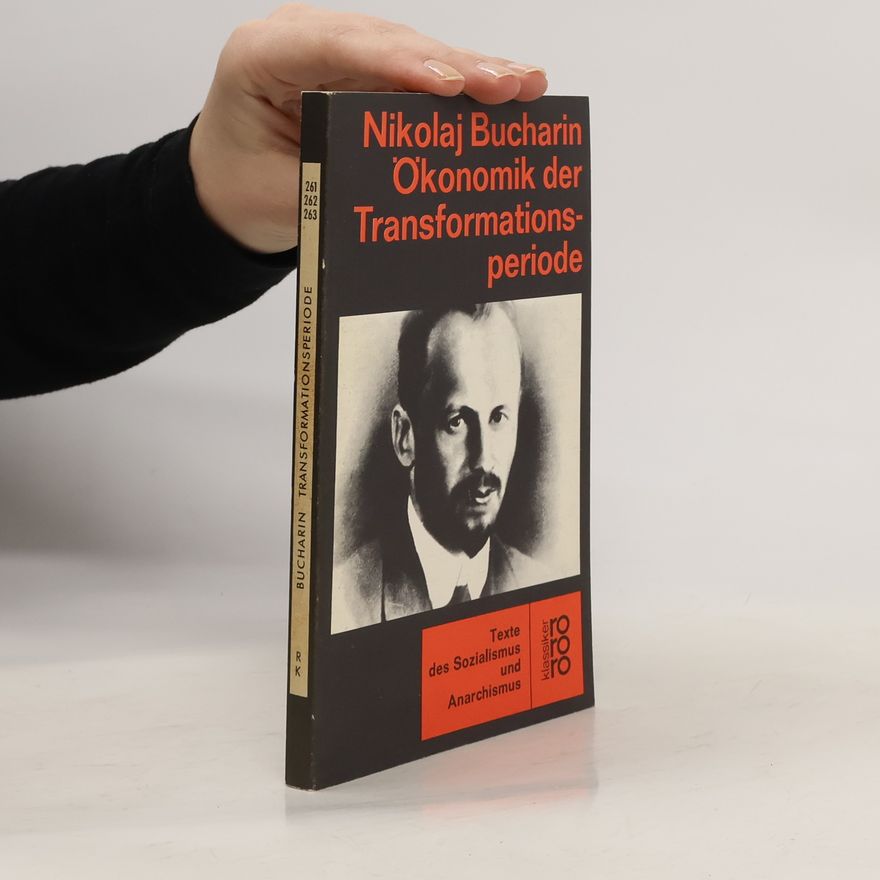 Nikolaj Ivanovič Bucharin Ökonomik der Transformationsperiode
