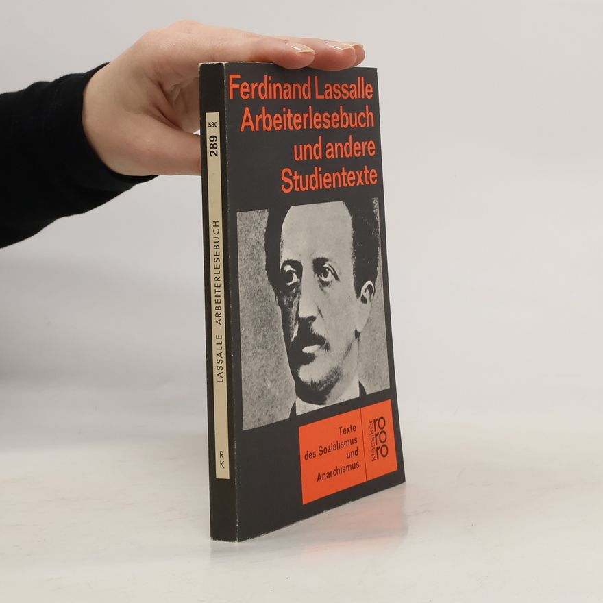 Ferdinand Lassalle Arbeiterlesebuch und andere Studientexte