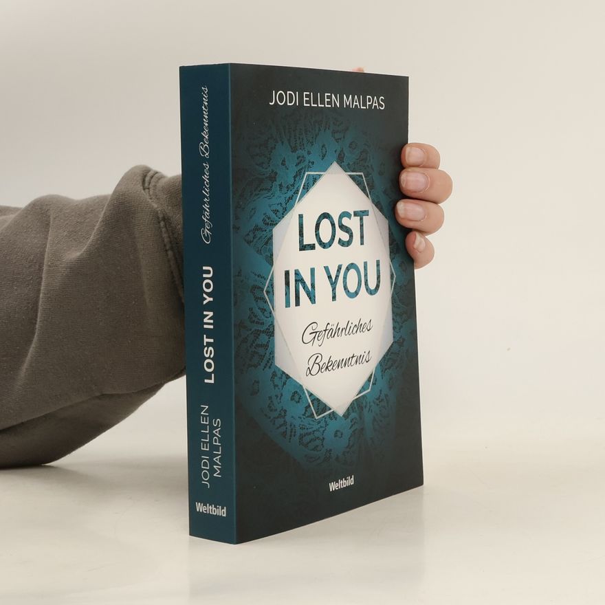 Jodi Ellen Malpas Lost in You. Gefährliches Bekenntnis