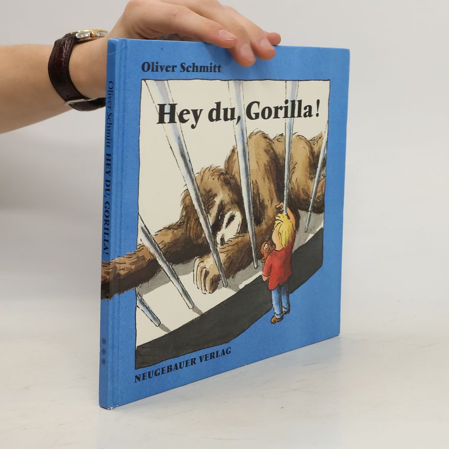 Oliver Schmitt Hey du, Gorilla!