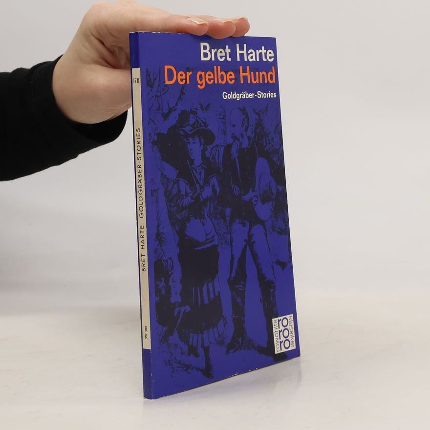 Bret Harte Der gelbe Hund