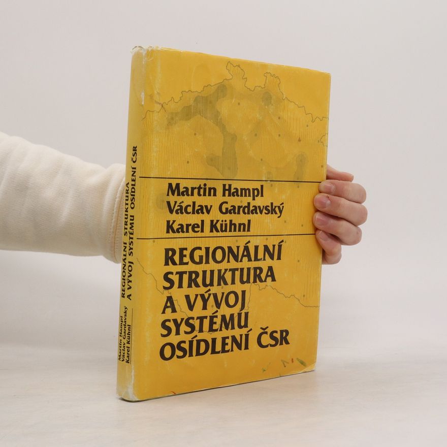 Karel Kühnl Regionální struktura a vývoj systému osídlení ČSR
