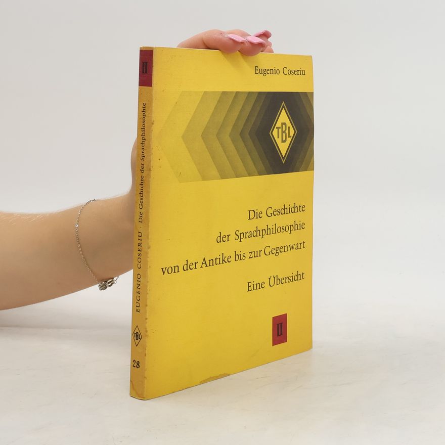Eugenio Coșeriu Die Geschichte der Sprachphilosophie von der Antike bis zur Gegenwart