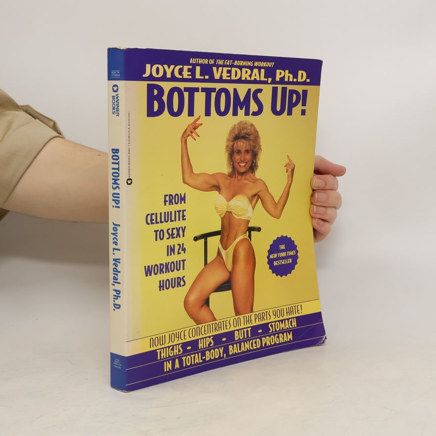 Joyce L. Vedral Bottoms Up!