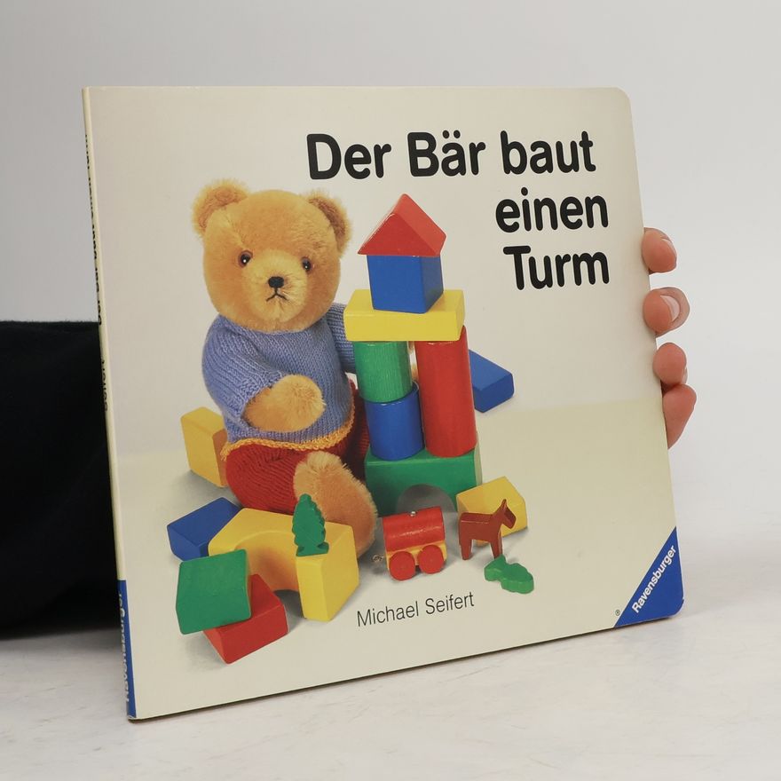 Michael Seifert Der Bär baut einen Turm
