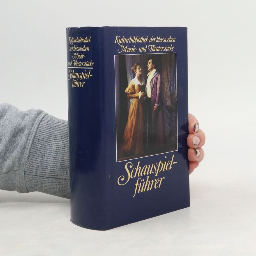 Autorenkollektiv Kulturbibliothek der klassischen Musik- und Theaterstücke. Schauspielführer