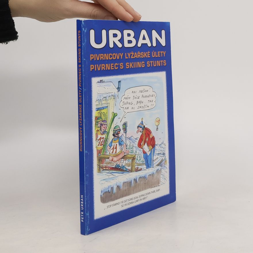Petr Urban Pivrncovy lyžařské úlety
