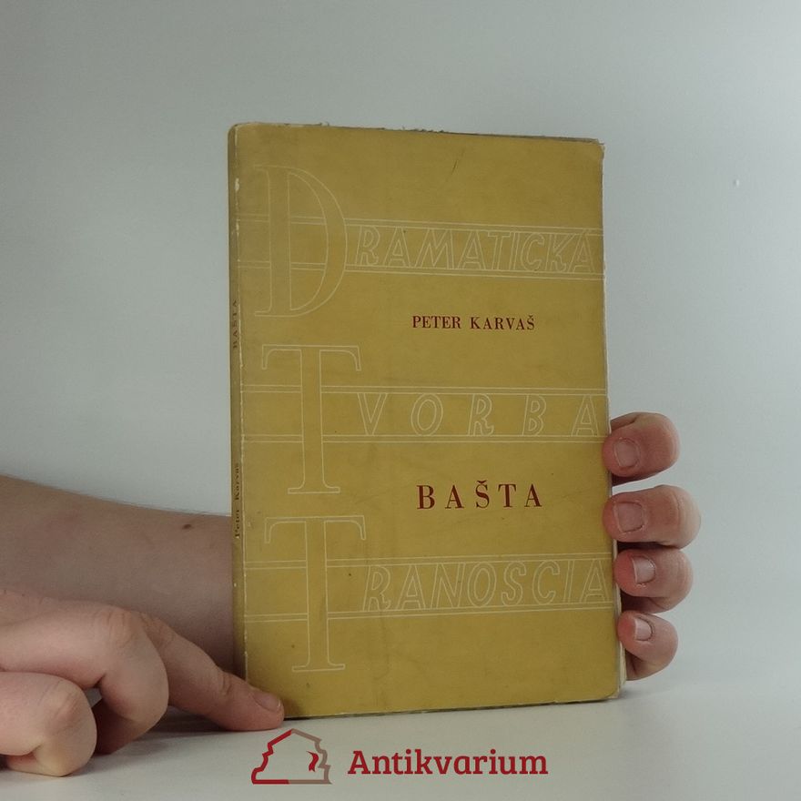 Peter Karvaš Bašta. Hra v troch dejstvách