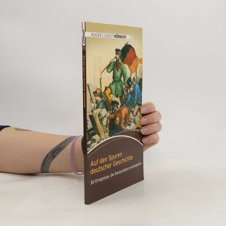 Autorenkollektiv Auf den Spuren deutscher Geschichte