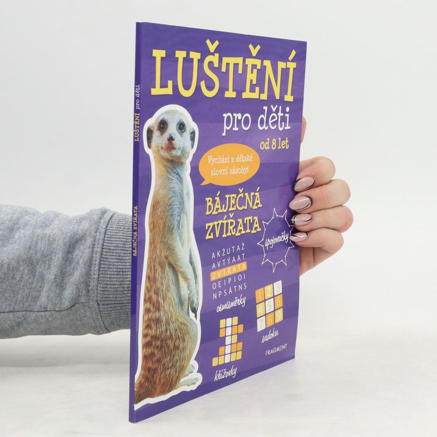 Collectif d'auteurs Luštění pro děti od 8 let: Báječná zvířata