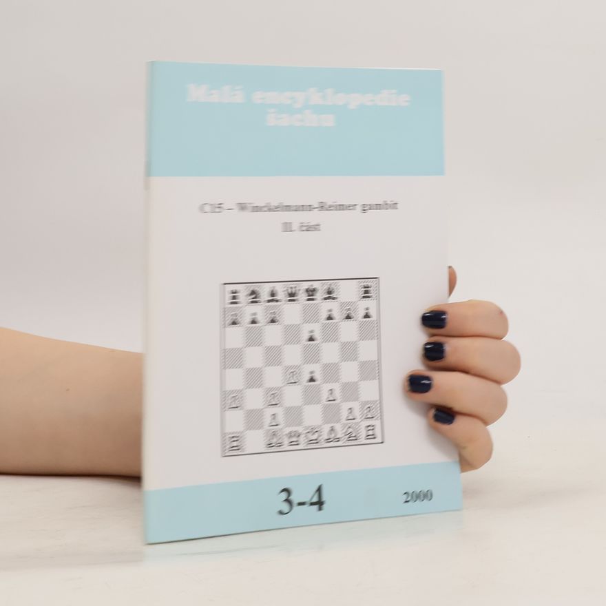 Kolektiv autorů Malá encyklopedie šachů C 15. II. Část. 3-4