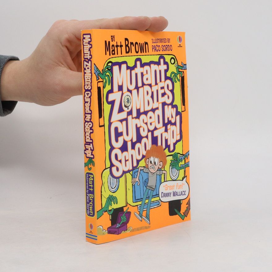 Matt Brown Mutant Zombies Cursed My School Trip