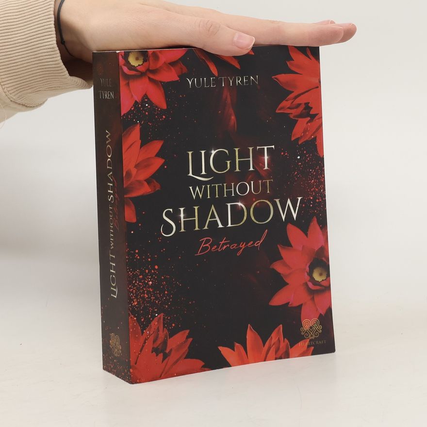 Jule Tyren Light Without Shadow - Betrayed (New Adult)