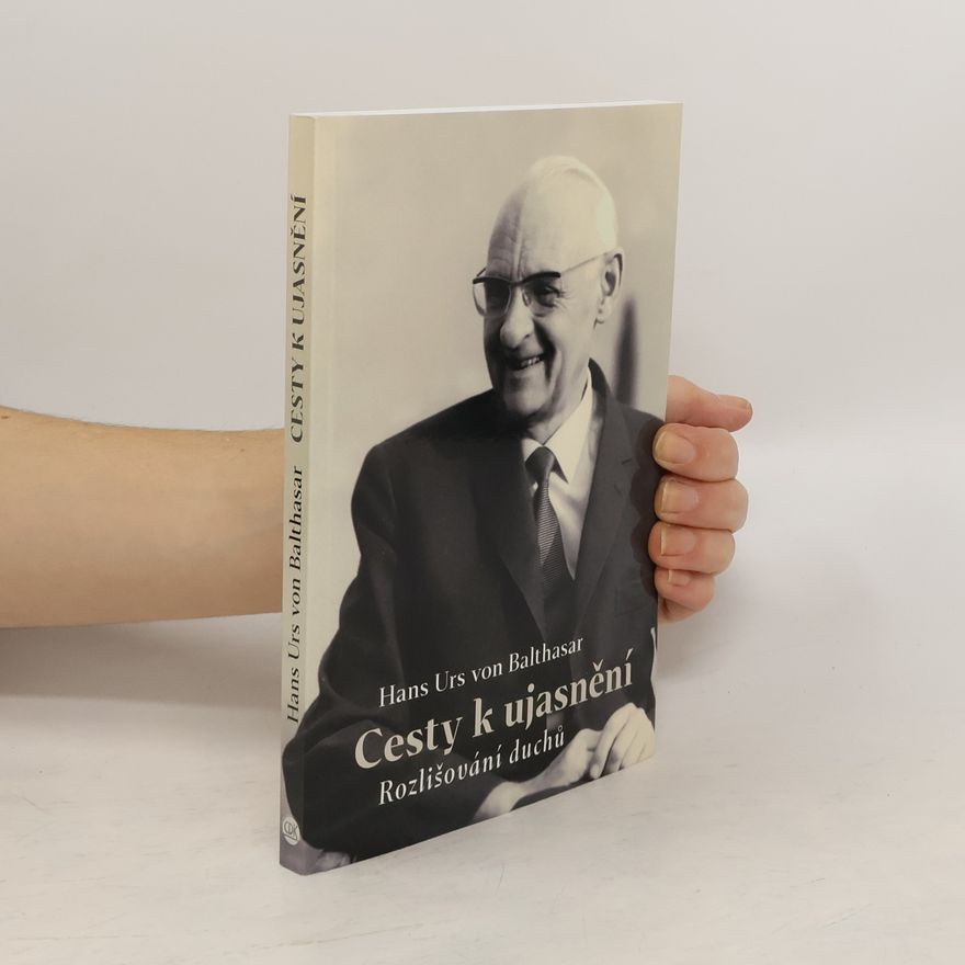 Hans Urs von Balthasar Cesty k ujasnění, rozlišování duchů