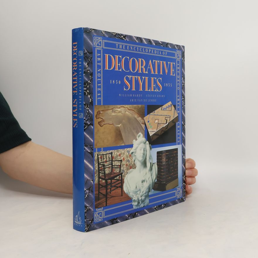William Hardy The Encyclopedia of Decorative Styles. 1850-1935