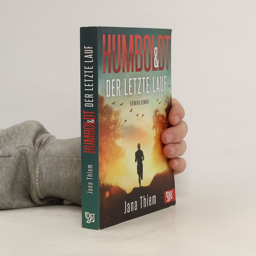 Jana Thiem Humboldt und der letzte Lauf